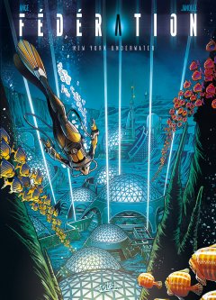 Fédération . T.2 . New York Underwater - La chronique BD