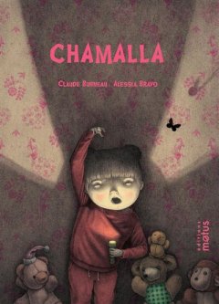 Chamalla - Claude Burneau, Alessia Bravo - chronique du livre jeunesse