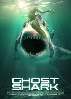 Ghost Shark, l'attaque de l'ectoplasme aquatique ! - trailer