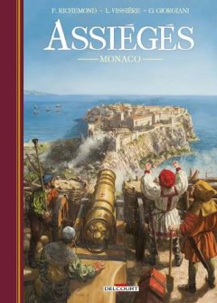 Assiégés : Monaco - France Richemond, Laurent Vissière, Germano Giorgiani - la chronique BD