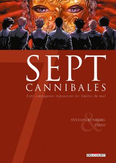 Sept cannibales - la chronique BD
