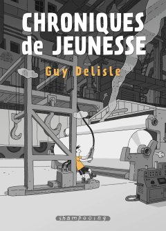 Chroniques de jeunesse - Guy Delisle - la chronique BD