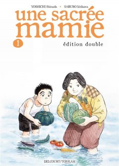 Une sacrée mamie édition double Vol.1 - Yoshichi Shimada, Saburo Ishikawa - la chronique BD 