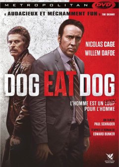 Dog Eat Dog - Paul Schrader - critique