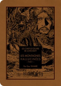 Les chefs-d'œuvre de Lovecraft - Les Montagnes hallucinées T01 - La chronique BD