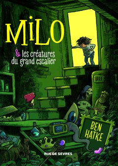 Milo et les créatures du grand escalier – Ben Hatke – la chronique BD