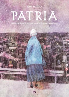 Patria – Toni Fejzula - la chronique BD