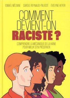 Comment devient-on raciste ? - Ismaël Méziane - la chronique BD