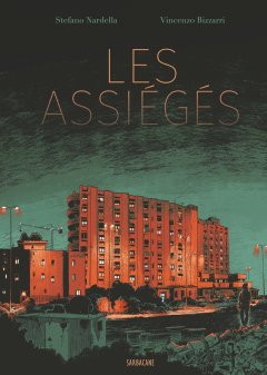 Les assiégés - Vincenzo Bizzarri - Stefano Nardella - La chronique BD 