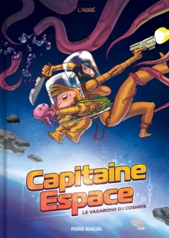 Capitaine Espace, le vagabond du cosmos – L'Abbé - la chronique BD