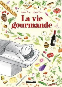 La vie gourmande - Aurélia Aurita - la chronique BD