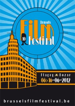 Brussels Film Festival 2012 : le programme de la 10ème édition