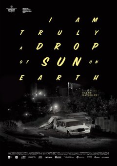 Drop of sun (I am truly a drop of sun on earth) - la critique du film