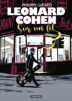 Leonard Cohen - Philippe Girard - la chronique BD