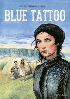 Blue Tattoo – Pierre-Emmanuel Dequest & Rodolphe Jacquette – la chronique BD