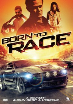 Born to race - la critique + test blu-ray