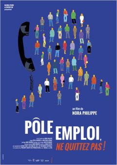 Pôle Emploi, ne quittez pas ! - la critique du film