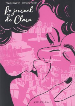 Le journal de Clara – Pauline Cherici, Clément Xavier – chronique BD