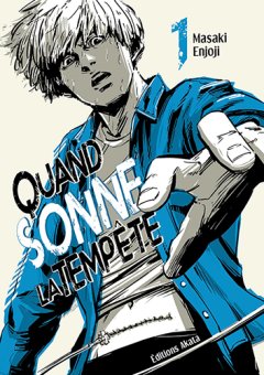 Quand sonne la tempête T.1 – Masaki Enjoji - la chronique BD