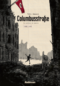  Columbusstrasse, une histoire de famille, 1935-1945 – Tobi Dahmen – la chronique BD