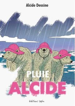 Pluie Alcide - Alcide Dessine - la chronique BD