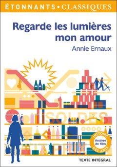 Regarde les lumières, mon amour de Annie Ernaux - critique du livre