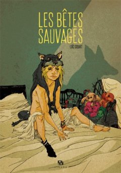 Les bêtes sauvages - La chronique BD