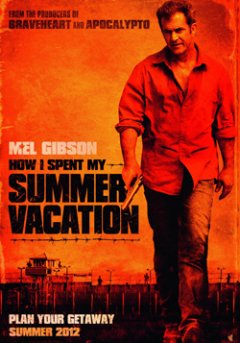 Get the gringo (How I spent my summer vacation) - la bande-annonce du nouveau Mel Gibson