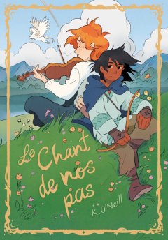 Le chant de nos pas – Kay O'Neill – la chronique BD