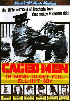 Caged Men, I'm going to get you... Elliott boy - la critique