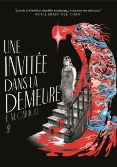 Une invitée dans la demeure – E.M. Carroll – la chronique BD