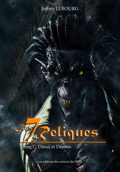Les Sept Reliques, Tome 7 : Dieux et Démon