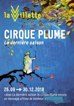 La dernière saison du cirque Plume à la Villette