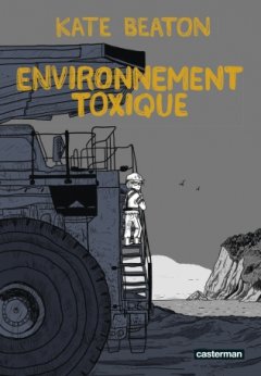 Environnement toxique – Kate Beaton – la chronique BD