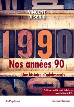 Nos années 90 - Vincent Di Serio - critique