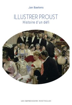 Illustrer Proust l'histoire d'un défi – Jan Baetens – critique du livre