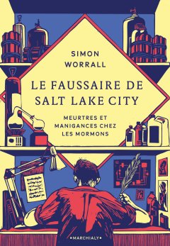 Le faussaire de Salt Lake City - Simon Worrall - critique du livre