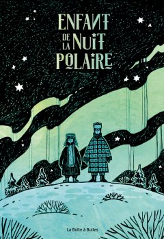 Enfant de la nuit polaire - Julia Nikitina – La chronique BD 