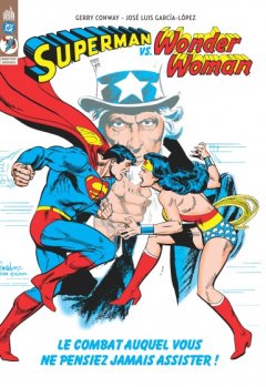Superman vs Wonder Woman – Gerry Conway, José Luis Garcia Lopez, Dan Adkins – la chronique BD