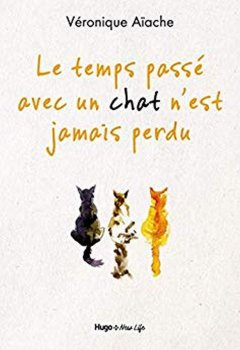 Le temps passé avec un chat n'est jamais perdu - la critique du livre