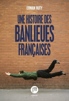Une histoire des banlieues françaises - la critique de l'essai