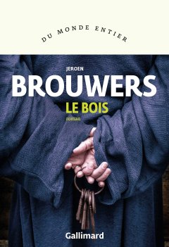 Le bois - Jeroen Brouwers - critique du livre