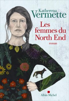 Les femmes du North End - Katherena Vermette - critique du livre