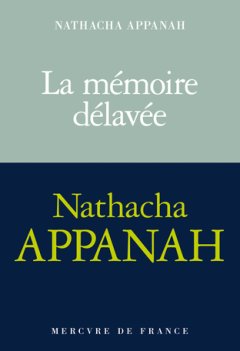 La mémoire délavée - Nathacha Appanah - critique du livre