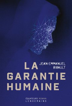 La garantie humaine - Jean-Emmanuel Bibault - critique du livre