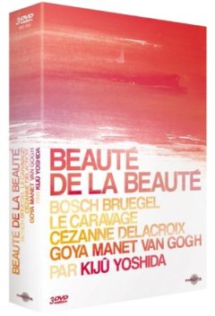 Beauté de la beauté - Bosch, Bruegel, le Caravage, Cézanne, Delacroix, Goya, Manet, Van Gogh par Kijū Yoshida - La critique + le test DVD