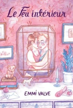 Le feu intérieur – Emmi Valve – la chronique BD