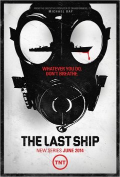 The Last Ship - la nouvelle série produite par Michael Bay qui déménage ! Trailer