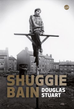 Shuggie Bain - Douglas Stuart - critique du livre