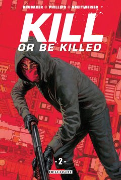 Kill or be killed . T.2 - La chronique BD
